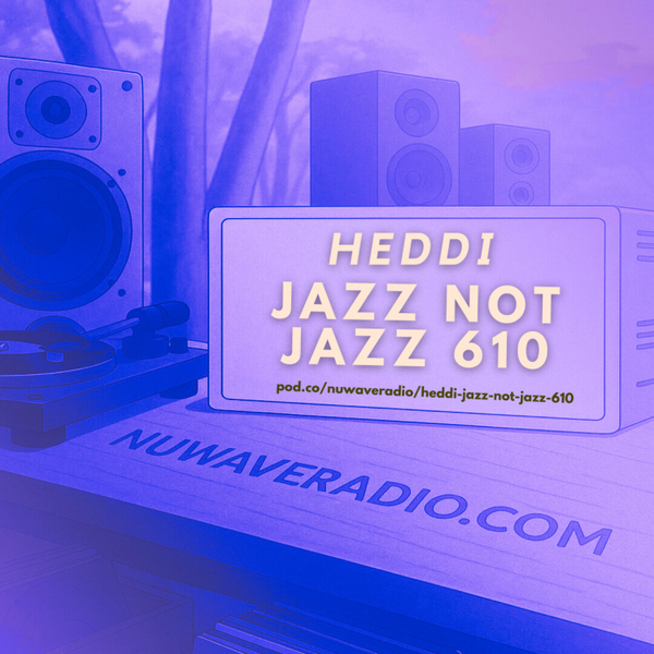 Heddi - Jazz Not Jazz 610 artwork