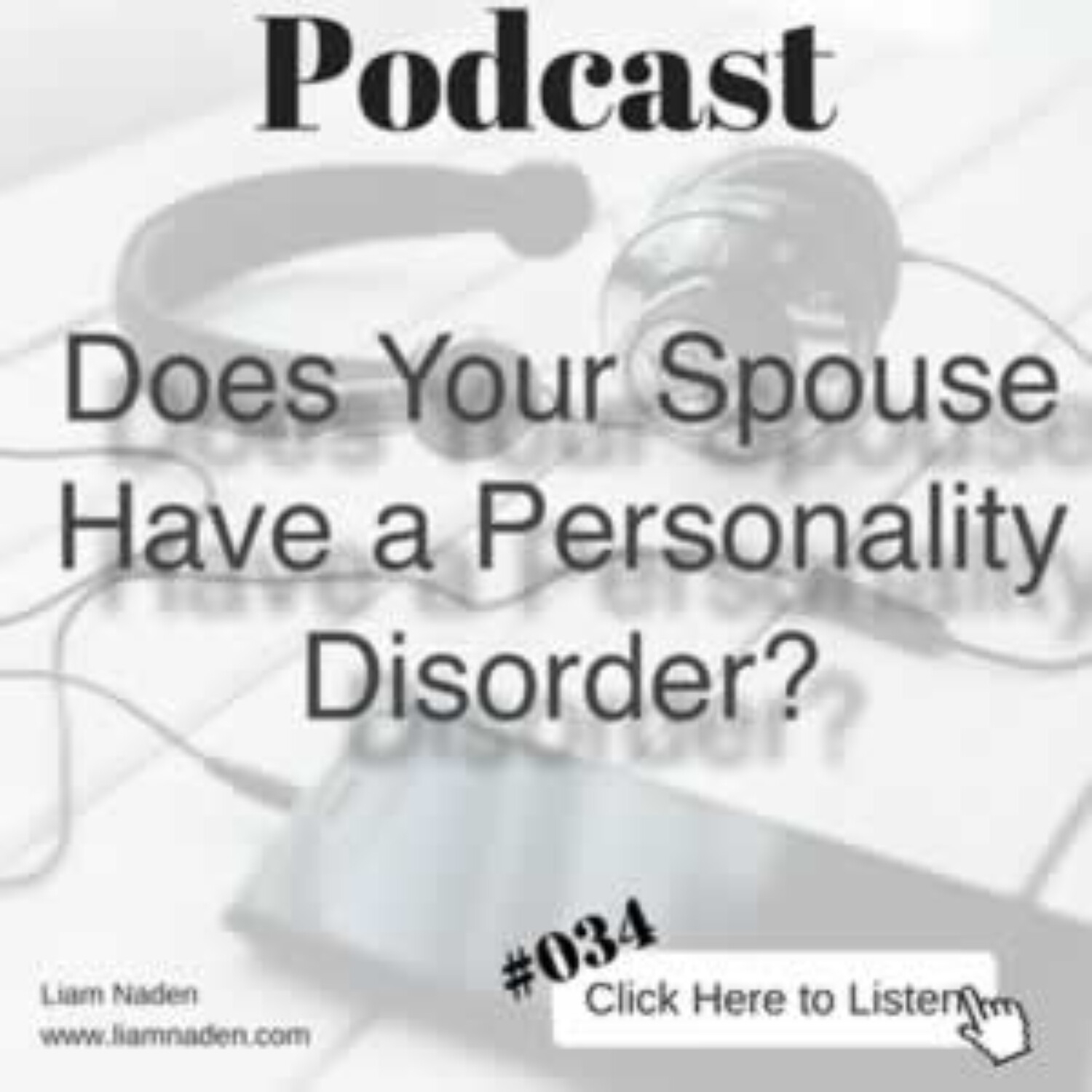 GILFL 034 : Does Your Spouse Have a Personality Disorder?