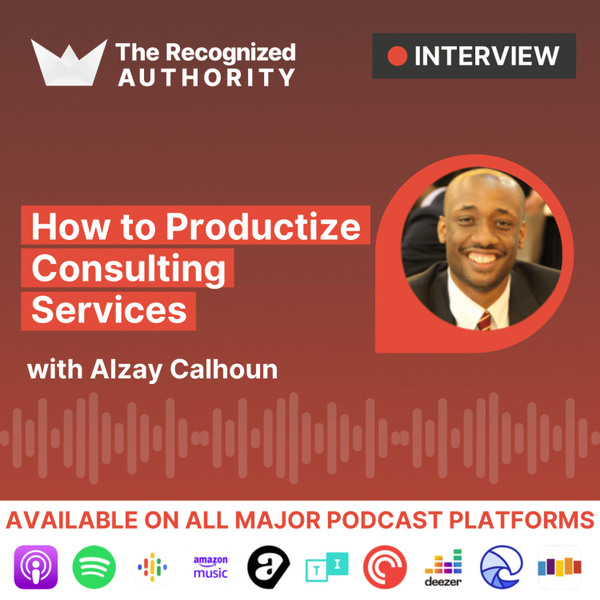 How to Productize Consulting Services with Alzay Calhoun artwork