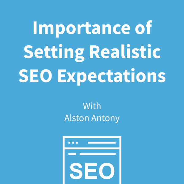 SEO Goals, Realities, Expectations & Myths artwork