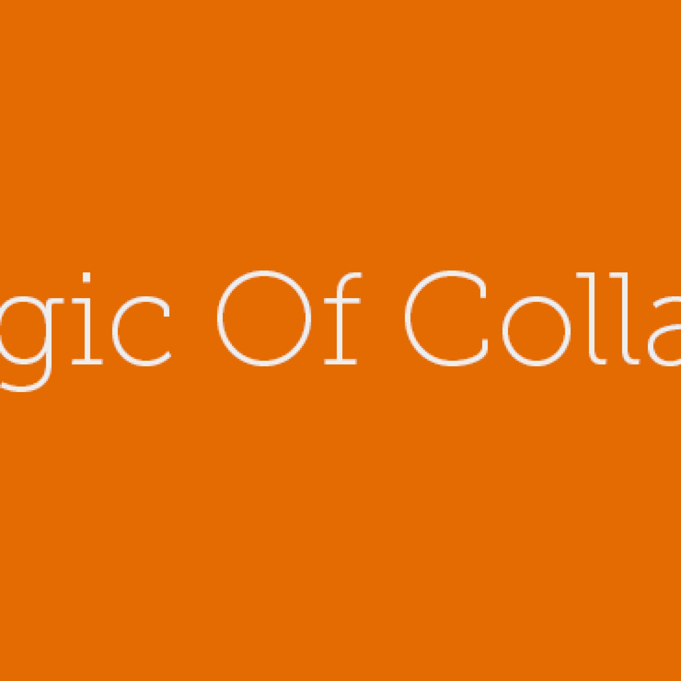 17 – The Magic of Collaboration - podcast episode cover