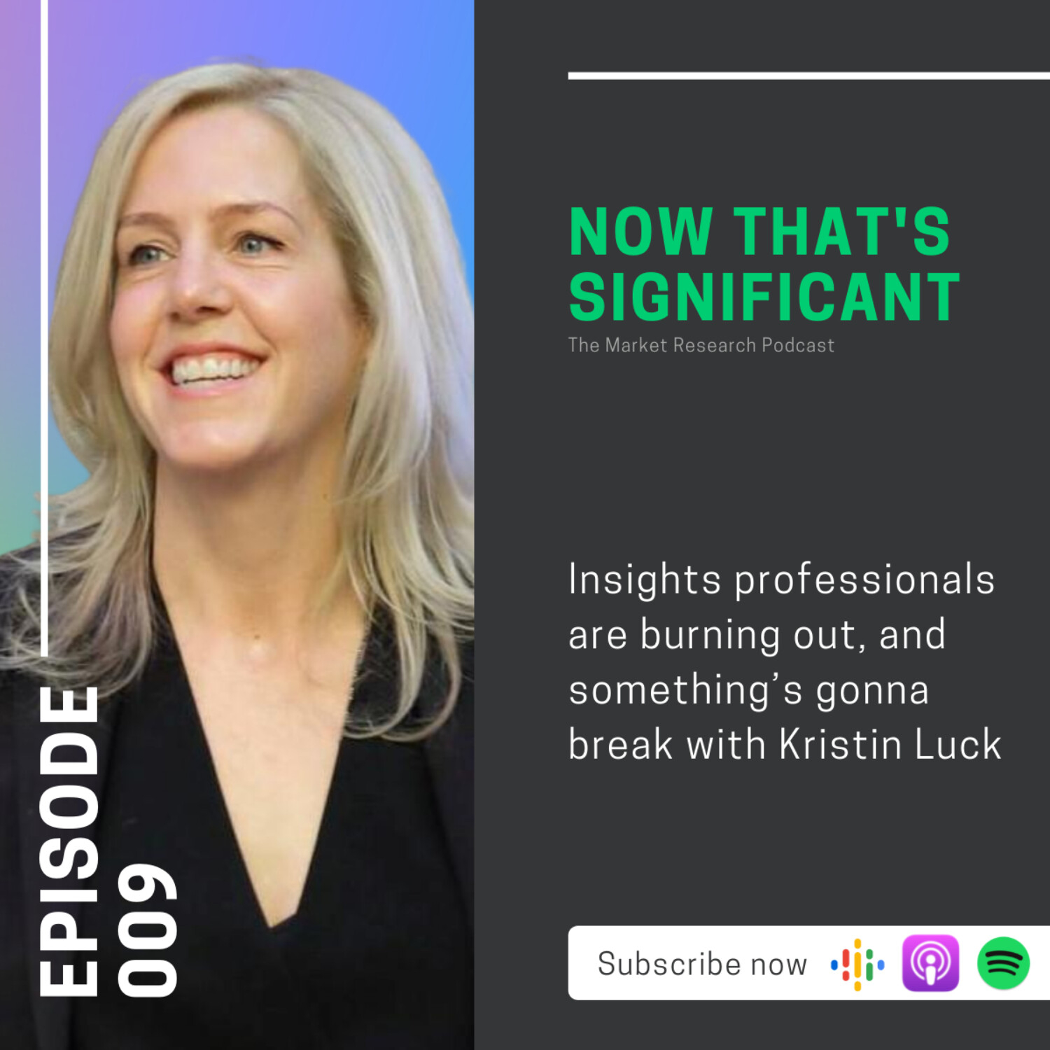 Insights professionals are burning out, and something’s gonna break with Kristin Luck