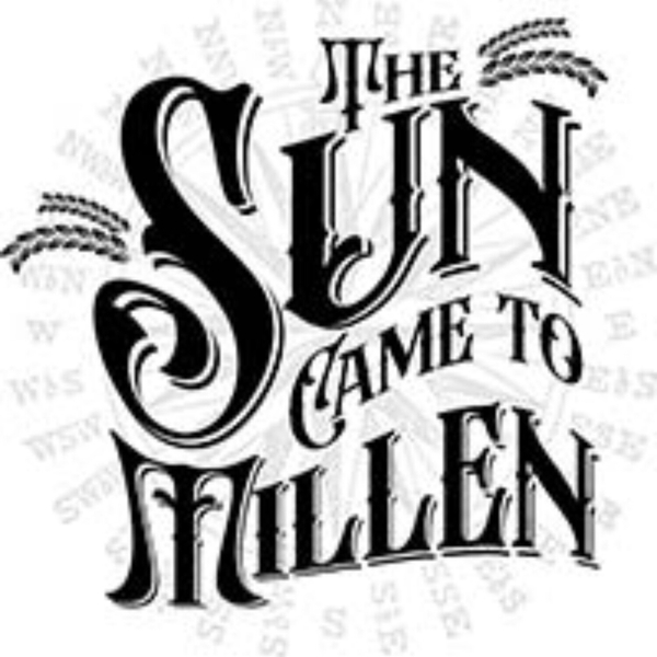 The Sun Came to Millen: Final Episode artwork