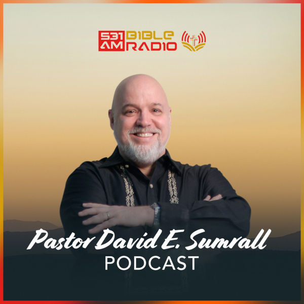 Pastor David E. Sumrall Podcast artwork