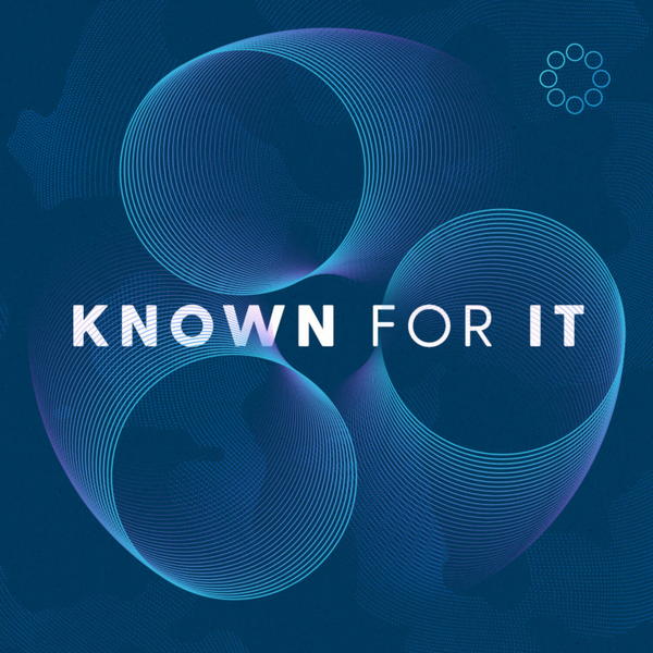 Known For It - Week 2 artwork