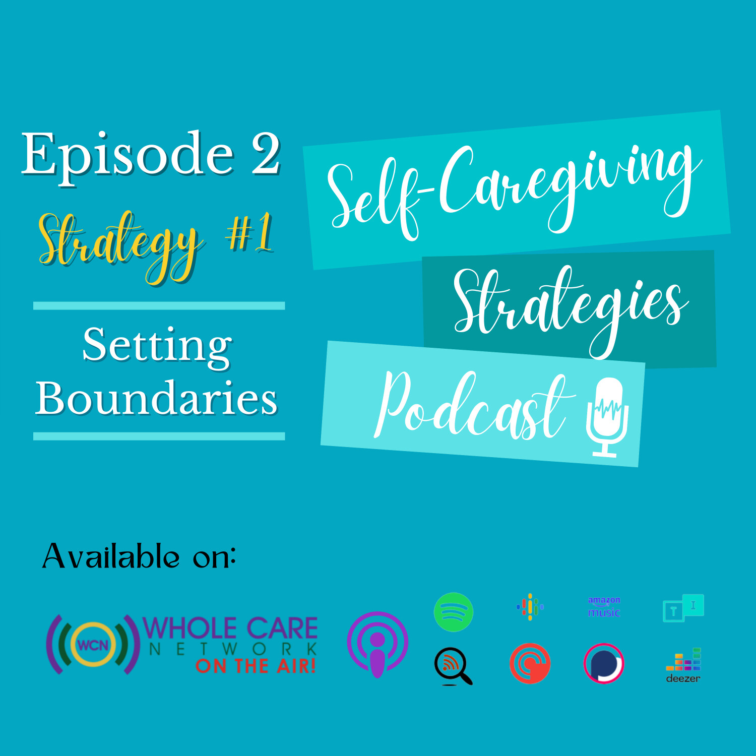 Self-Caregiving Strategies Podcast