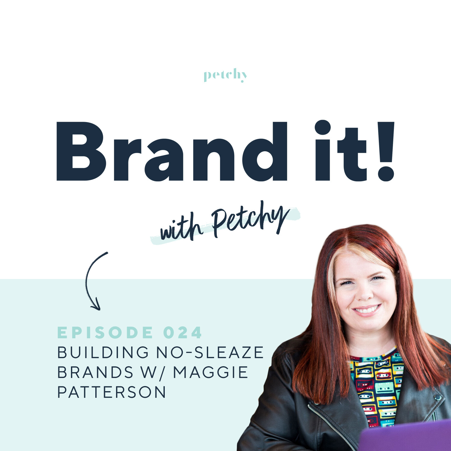 How to build an outstanding brand without being sketchy or sleazy w/ Maggie Patterson