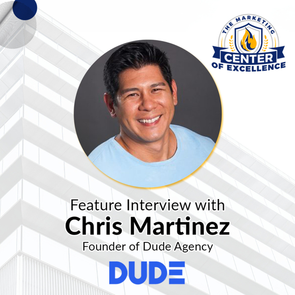 MCOE Best Practices Spotlight | Chris Martinez, Founder, Dude Agency artwork