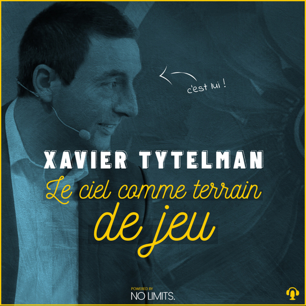 #10 - Xavier Tytelman : Le ciel, comme terrain de jeu artwork