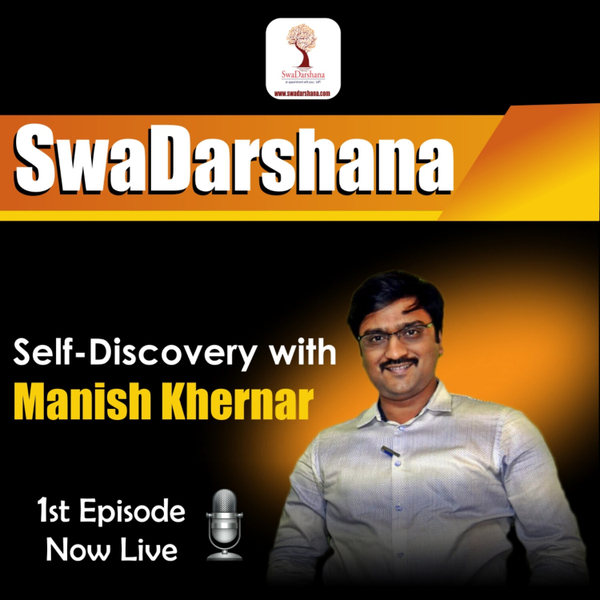 SwaDarshana - Self Discovery With Manish Khernar artwork