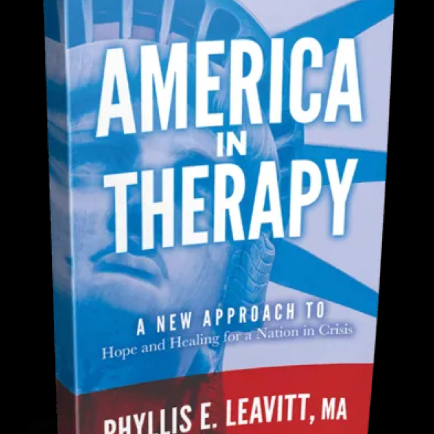 America in Therapy A New Approach to Hope and Healing with Author and Psychotherapist Phyllis Leavitt