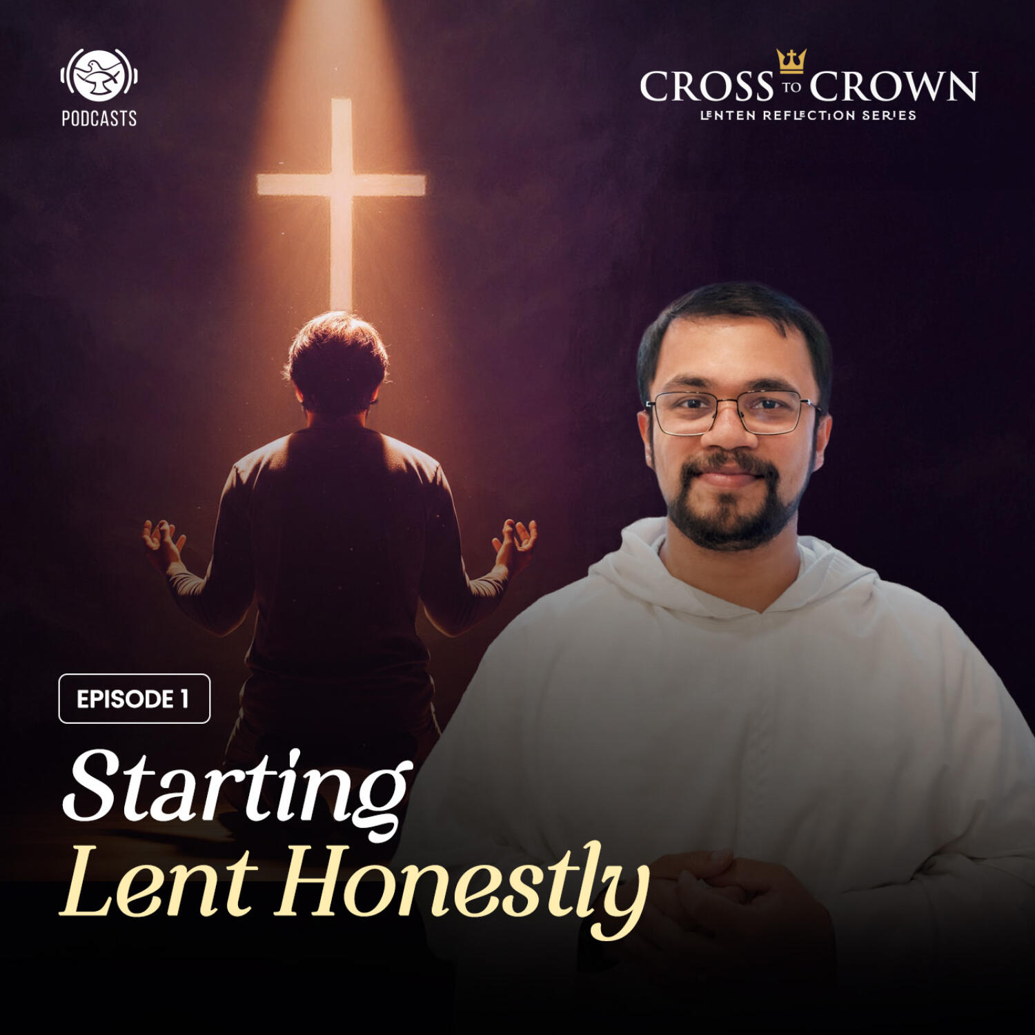Cross to Crown | EP 01 - Starting Lent Honestly episode artwork