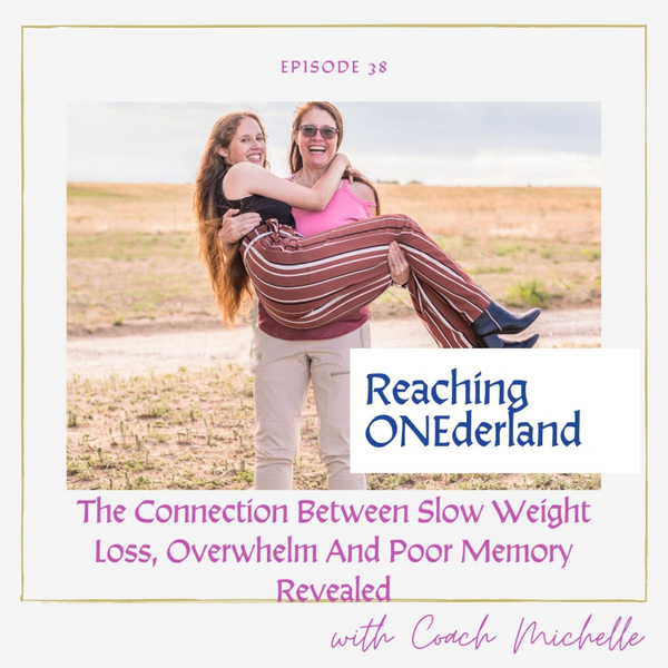 The Connection Between Slow Weight Loss, Overwhelm And Poor Memory Revealed artwork