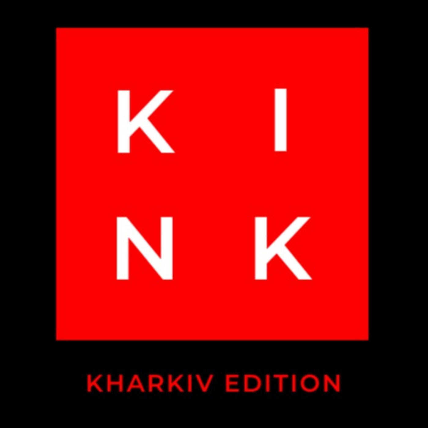 Kink - Kharkiv Edition - 1 - Первый выпуск в котором мы говорим о  анонимности, ЗППП и принципах - Kink - Kharkiv Edition - Podcast.co