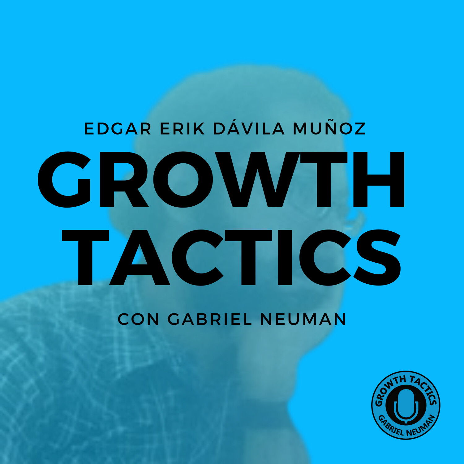 Growth Tactics con Gabriel Neuman