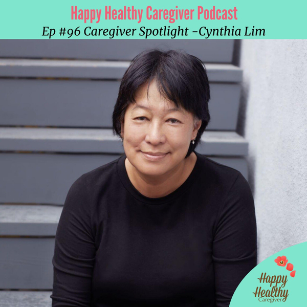 Find Your People, Ditch the Guilt - Cynthia Lim Caregiver Spotlight artwork