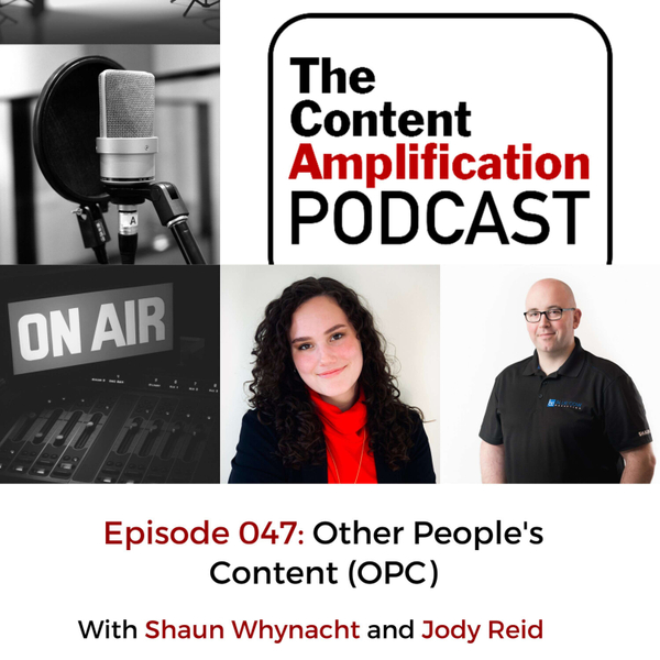 Episode 047 - Other People's Content (OPC) artwork