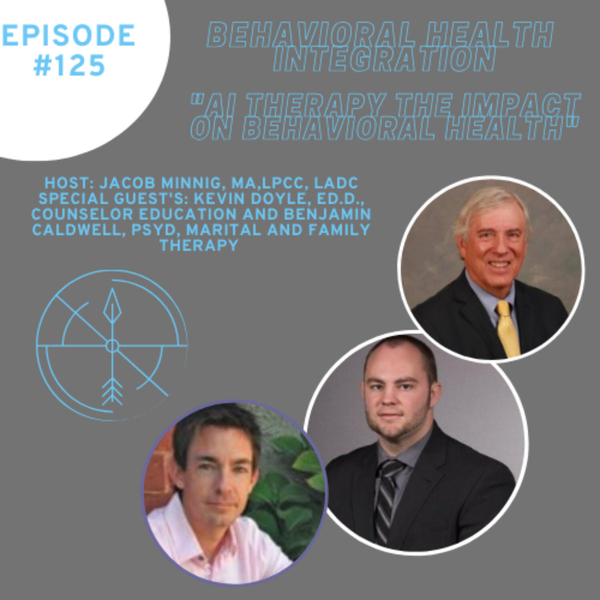 "AI Therapy The Impact on Behavioral Health" Interview with Kevin Doyle, Ed.D., Counselor Education and Benjamin Caldwell, PsyD, Marital and Family Therapy artwork