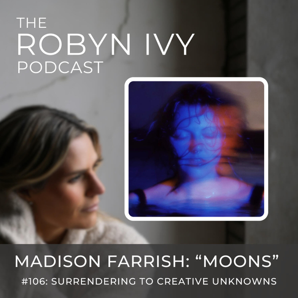 Surrendering to Creative Unknowns, with "MOONS" Madison Farrish artwork