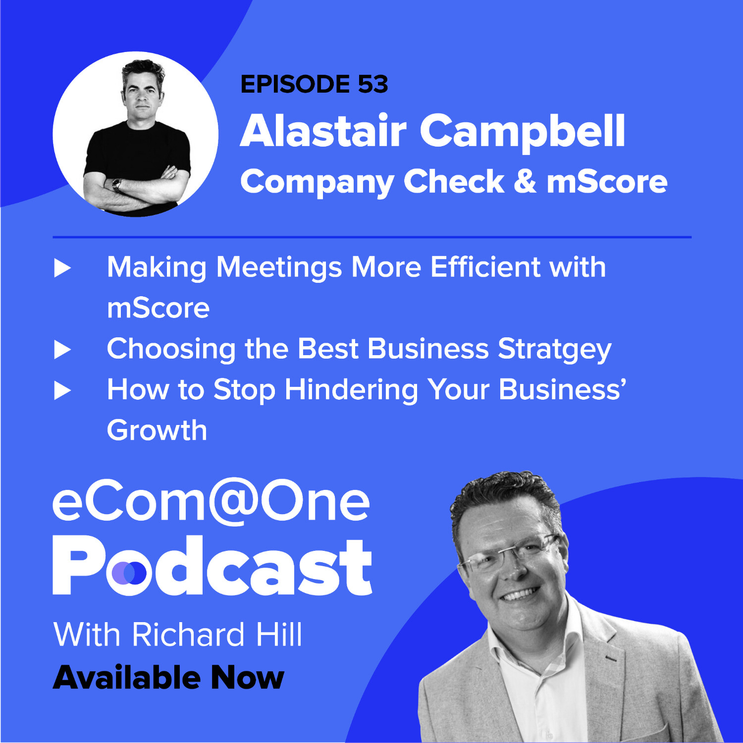 E53: Alastair Campbell - Introducing mScore - Could This be the End of Unproductive Meetings? episode artwork