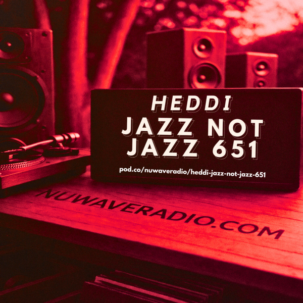 Heddi - Jazz Not Jazz 651 artwork
