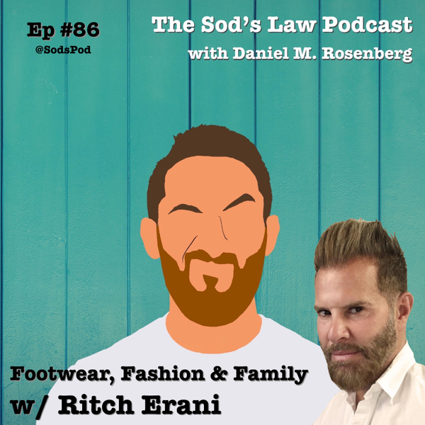 Footwear, Fashion & Family w/ Ritch Erani artwork
