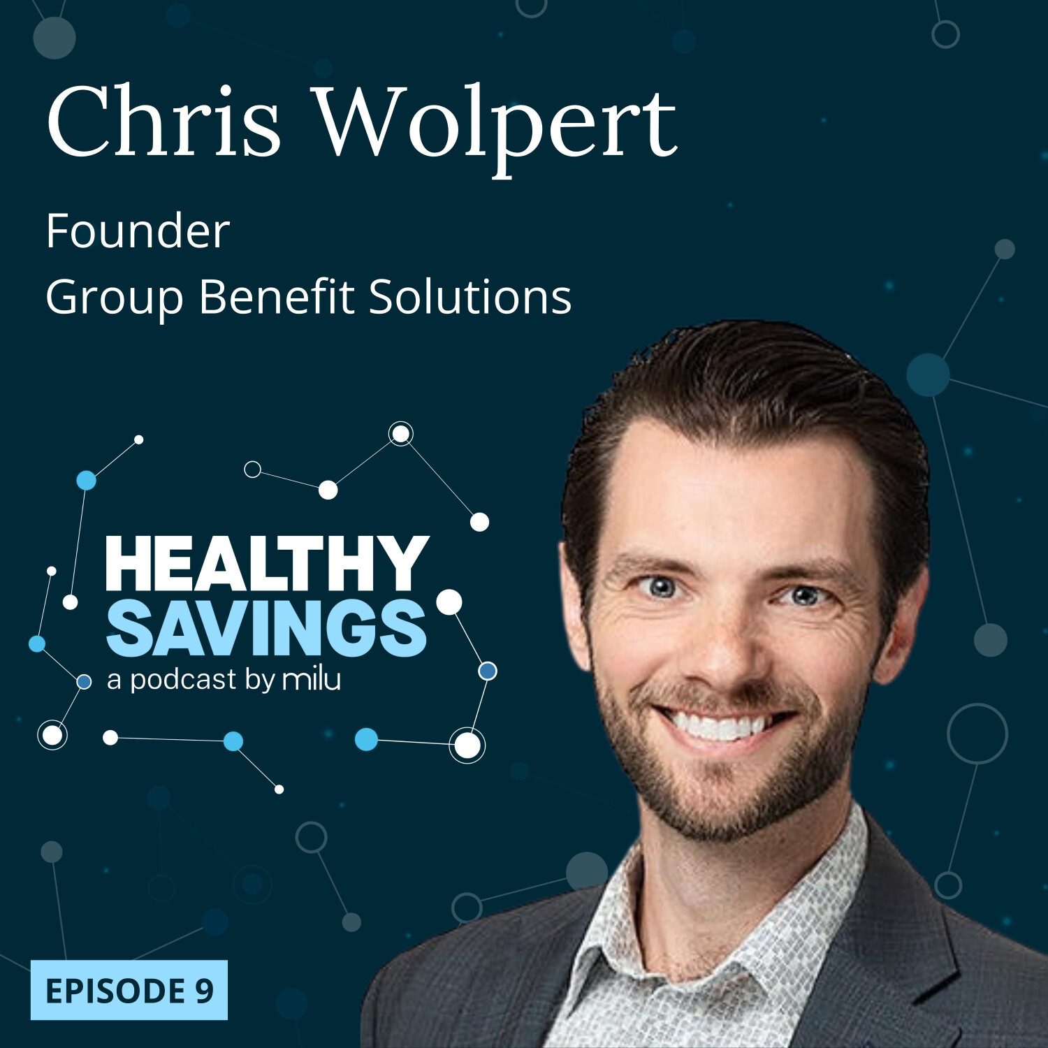 Innovative Outreach in Healthcare, with Chris Wolpert - Healthy Savings Episode 9