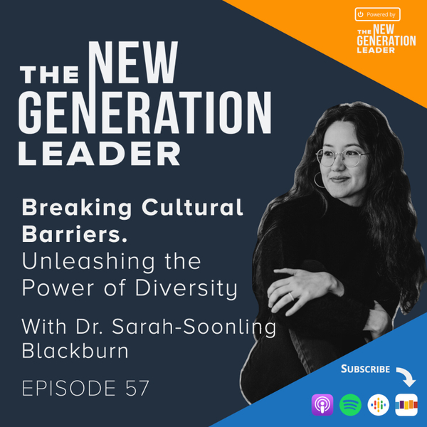 Breaking Cultural Barriers: Unleashing the Power of Diversity with Dr. Sarah-Soonling Blackburn artwork