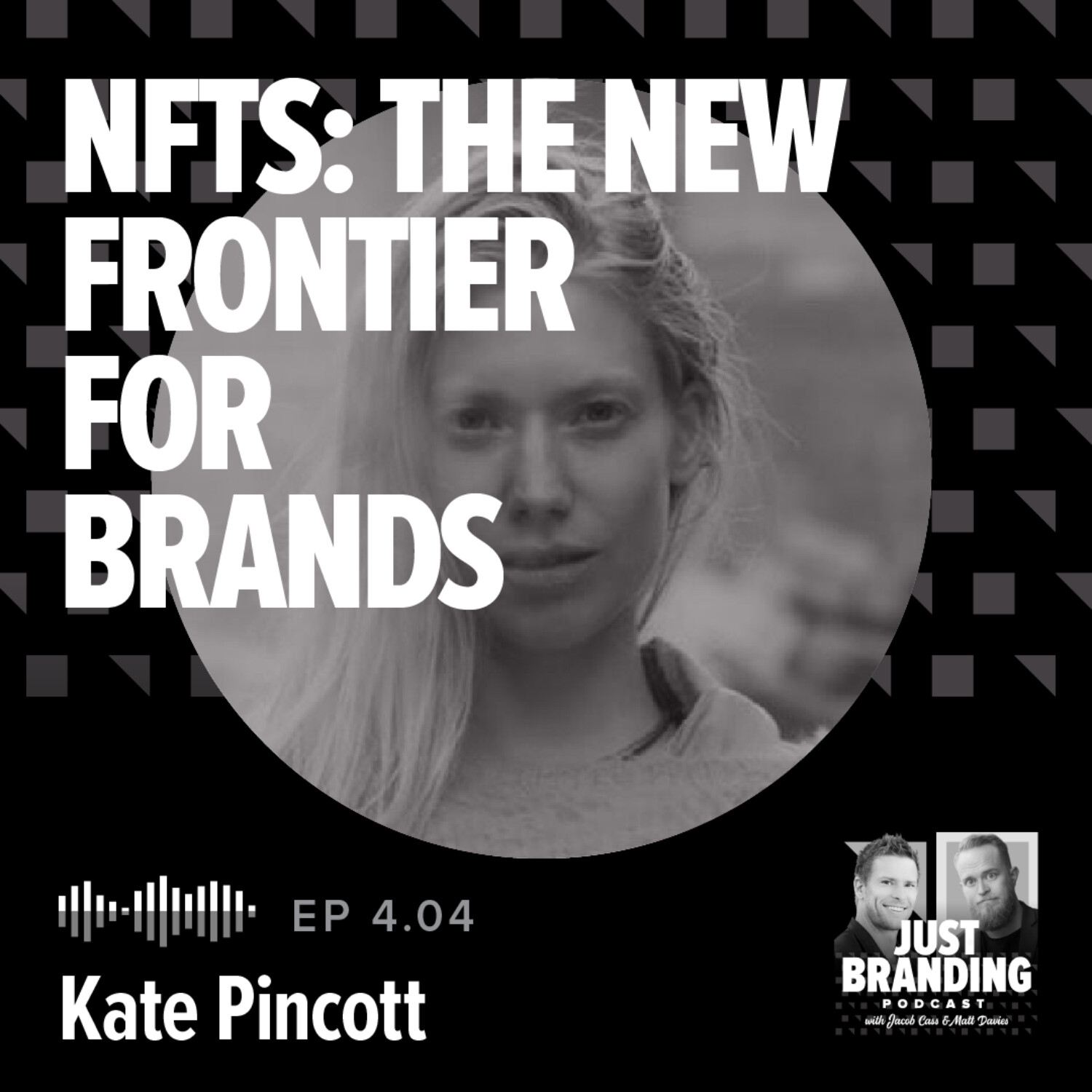 S04.EP04 - NFTs: The New Frontier for Brands with Kate Pincott