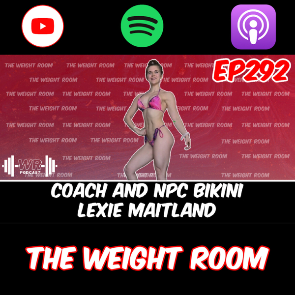 EP292: Bodybuilder and Coach Lexie Maitland on Entering the Sport, Maintaining Health, and MORE artwork