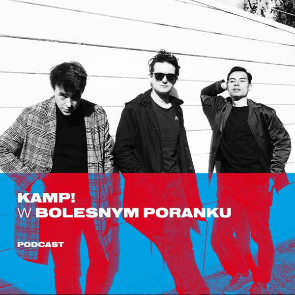 Bolesne Poranki w newonce.radio gościnnie KAMP! 21.12.2018 artwork