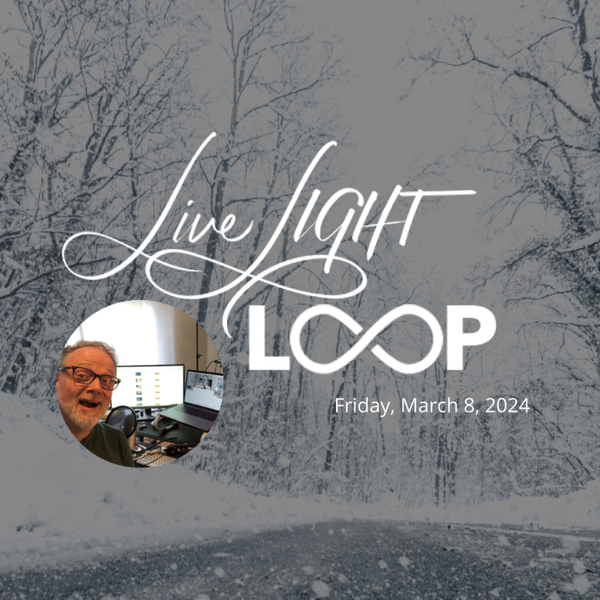 Live LIGHT Loop for Friday, March 8, 2024 artwork