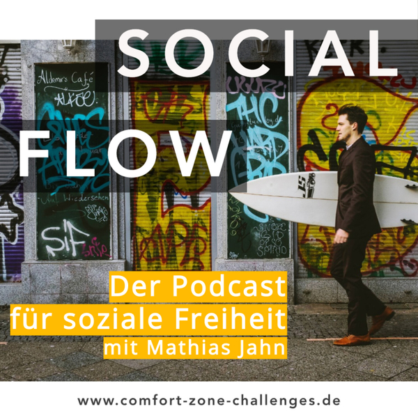 SOCIAL FLOW - Dein Podcast für soziale Freiheit artwork
