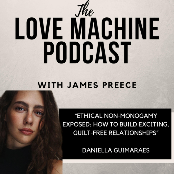 Ethical Non-Monogamy EXPOSED: How To Build Exciting, Guilt-Free Relationships artwork
