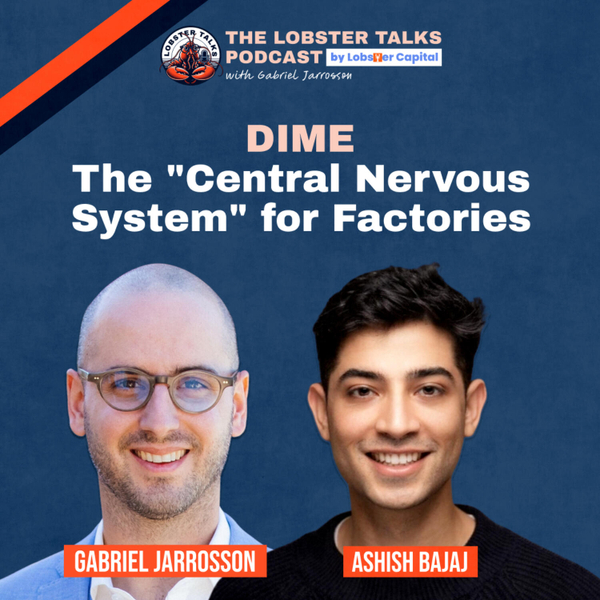 Dime- The "Central Nervous System" for Factories with Y Combinator Founder Ashish Bajaj | Episode 18 artwork