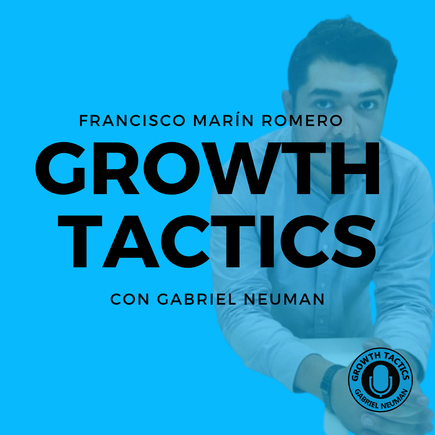 Growth Tactics con Gabriel Neuman