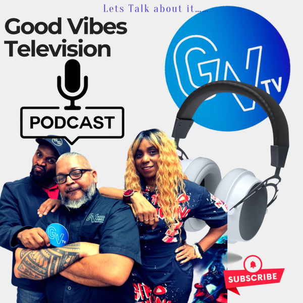 Good Vibes Television (GVTV ) artwork