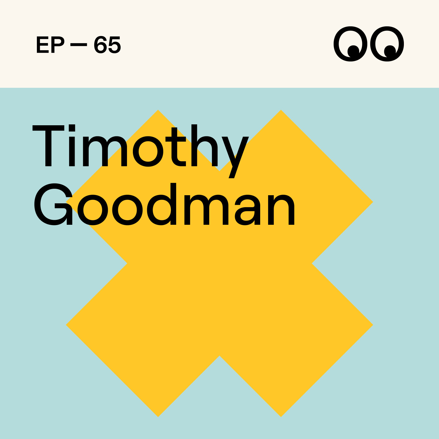 65. The importance of speaking up, with Timothy Goodman