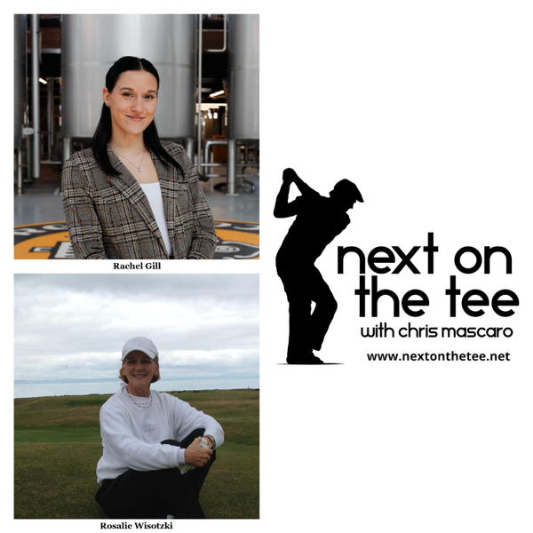 S12, Ep 27 Part 1: Crafting Great Beer and Golf Memories: Rachel Gill & Rosalie Wisotzski artwork