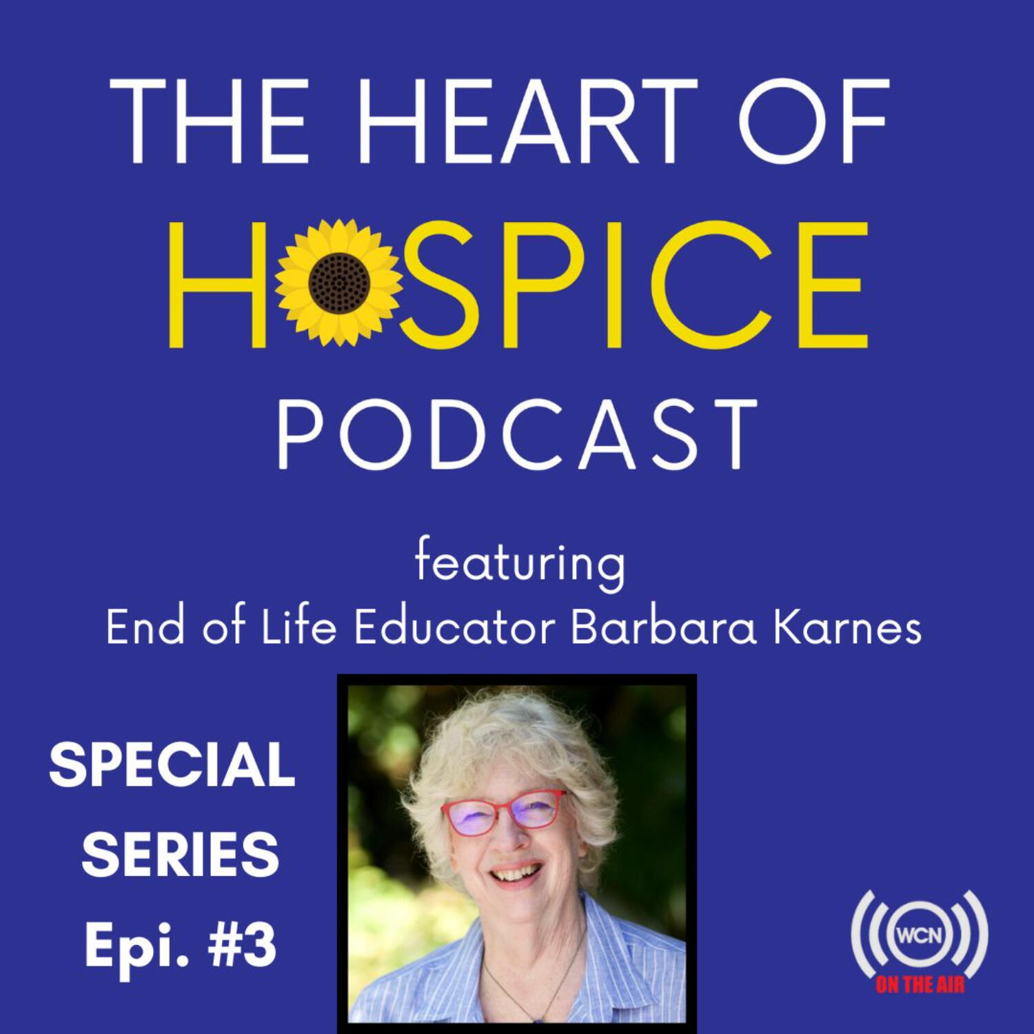 The Heart of Hospice Podcast