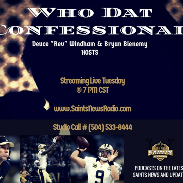 Who Dat Confessional - Saints/Panthers Recap | Saints/Chiefs Preview artwork