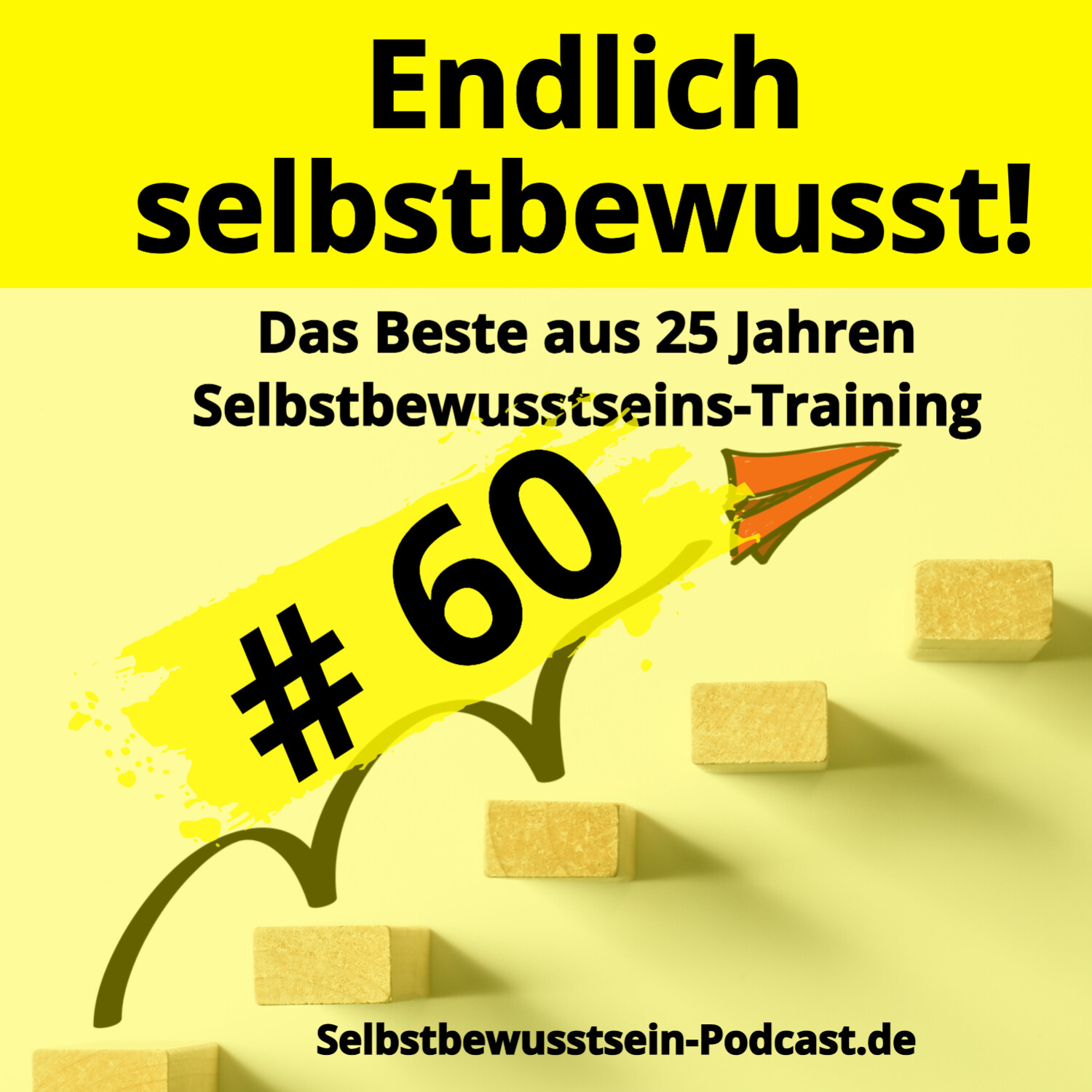 Selbstbewusstsein-Podcast.de für dein selbstbestimmtes, freies Leben