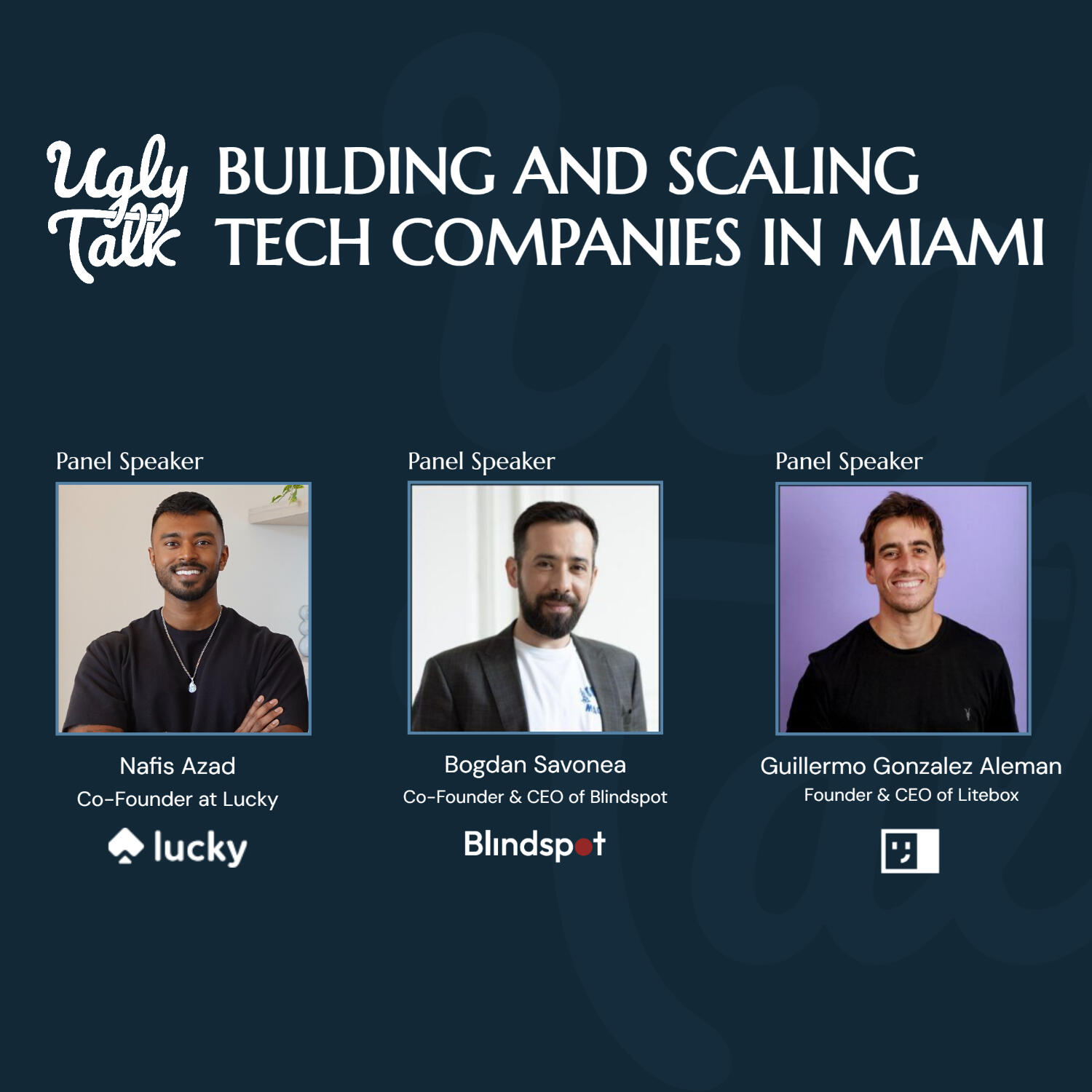 UGLY TALK: BUILDING AND SCALING TECH COMPANIES IN MIAMI