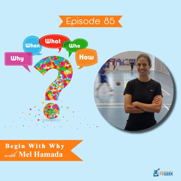 Episode 85 - Begin With Why with Mel Hamada artwork