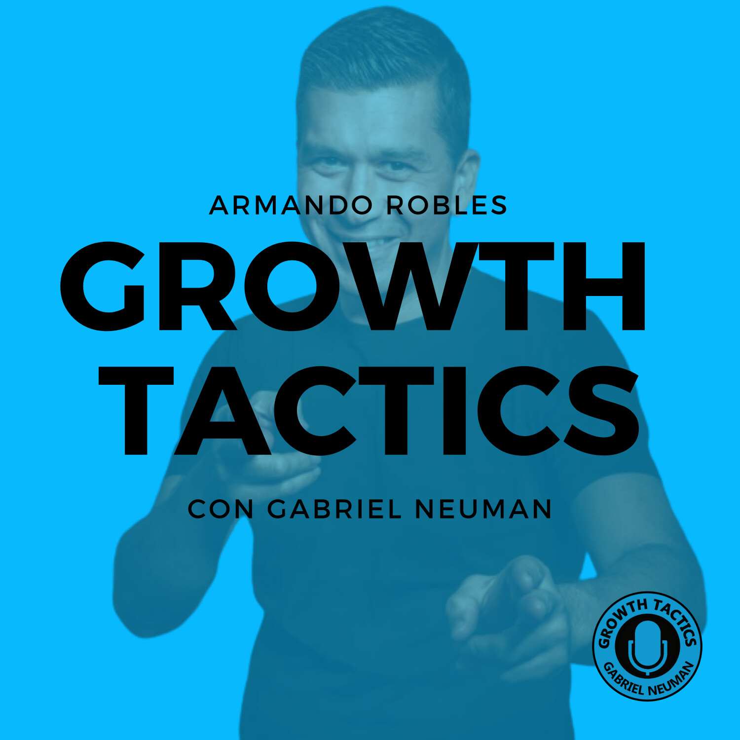 Growth Tactics con Gabriel Neuman