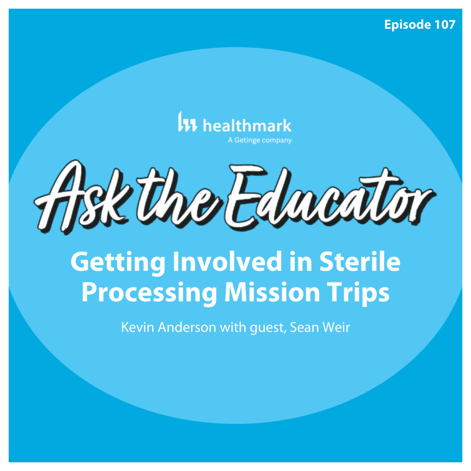 107. Getting Involved in Sterile Processing Mission Trips: Interview with Sean Weir