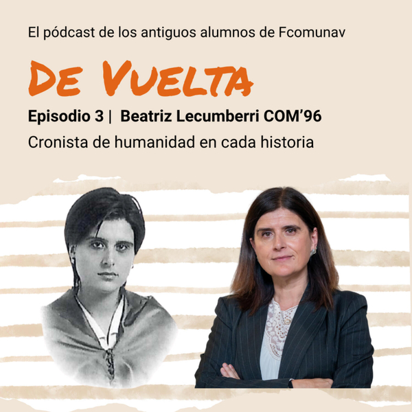Beatriz Lecumberri, cronista de humanidad en cada historia artwork