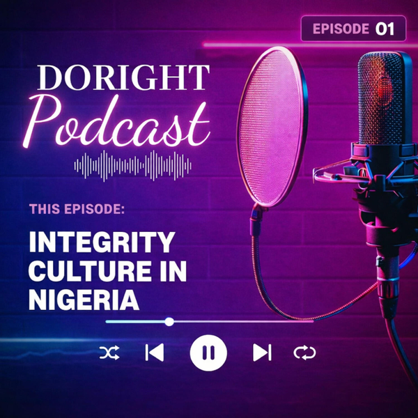 DoRight Awareness Podcast Script Episode: Integrity culture in Nigeria artwork