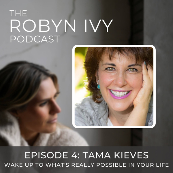 Wake Up To What's Really Possible In Your Life, with Tama Kieves artwork
