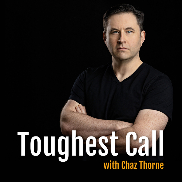 Toughest Call with Chaz Thorne artwork